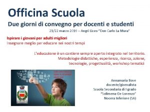 Officina Scuola Due giorni di convegno per docenti