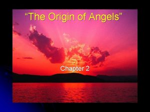 The Origin of Angels Chapter 2 The Origin