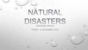 ADRIENNE MASON FRIDAY 4 DECEMBER 2015 A FLOOD