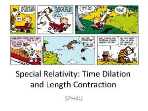 Special Relativity Time Dilation and Length Contraction SPH