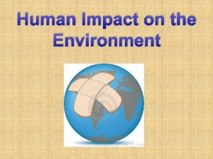 Human Impact on the Environment A Rapid Human