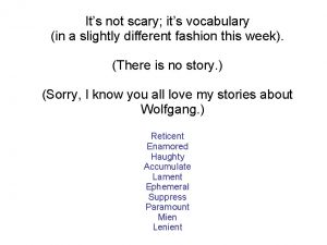 Its not scary its vocabulary in a slightly