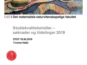 Studiekvalitetsmidler sknader og tildelinger 2019 STUT 10 04