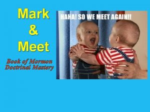 Mark Meet Book of Mormon Doctrinal Mastery Instructions