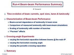 Run4 Beambeam Performance Summary W Kozanecki Time evolution