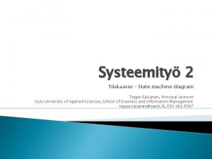 Systeemity 2 Tilakaavio State machine diagram Teppo Risnen