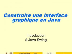 Construire une interface graphique en Java Introduction Java