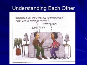 Understanding Each Other The Things They Bring to