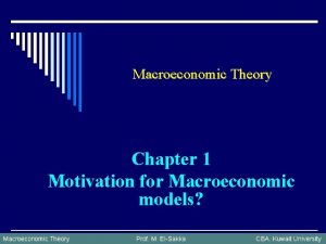 Macroeconomic Theory Chapter 1 Motivation for Macroeconomic models