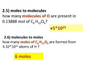 2 5 moles to molecules how many molecules