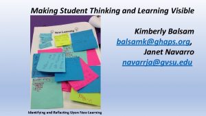 Making Student Thinking and Learning Visible Kimberly Balsam