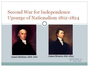 Second War for Independence Upsurge of Nationalism 1812