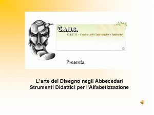 Presenta Larte del Disegno negli Abbecedari Strumenti Didattici