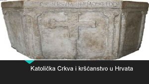 Katolika Crkva i kranstvo u Hrvata Korijeni kranstva