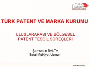 TRK PATENT VE MARKA KURUMU ULUSLARARASI VE BLGESEL