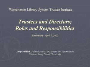 Westchester Library System Trustee Institute Trustees and Directors