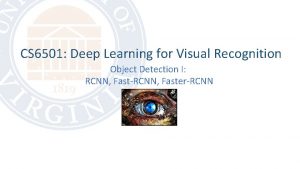 CS 6501 Deep Learning for Visual Recognition Object