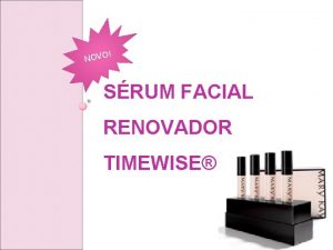 NOVO SRUM FACIAL RENOVADOR TIMEWISE Possui benefcios que