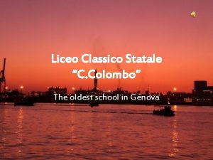 Liceo Classico Statale C Colombo The oldest school