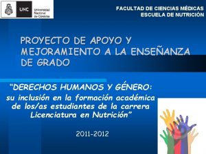FACULTAD DE CIENCIAS MDICAS ESCUELA DE NUTRICIN PROYECTO