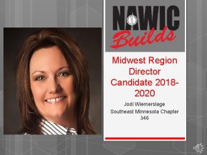 Midwest Region Director Candidate 20182020 Jodi Wiemerslage Southeast