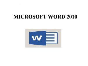 MICROSOFT WORD 2010 Giri Word Microsoft Office paketinde