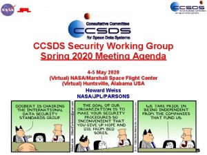 CCSDS Security Working Group Spring 2020 Meeting Agenda