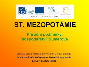 ST MEZOPOTMIE Prodn podmnky hospodstv Sumerov Digitln uebn