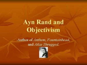 Ayn Rand Objectivism Author of Anthem Fountainhead and