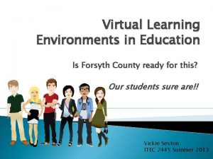 Virtual Learning Environments in Education Is Forsyth County