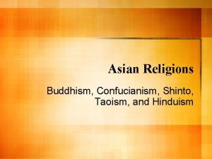 Asian Religions Buddhism Confucianism Shinto Taoism and Hinduism
