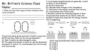 3 Local winds and global winds are generally