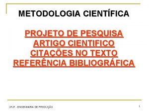 METODOLOGIA CIENTFICA PROJETO DE PESQUISA ARTIGO CIENTIFICO CITAES