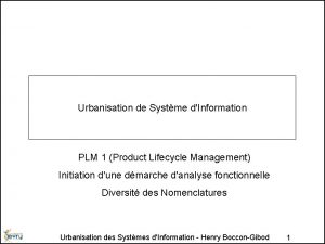 Urbanisation de Systme dInformation PLM 1 Product Lifecycle