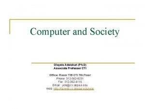 Computer and Society Olayele Adelakun Ph D Associate