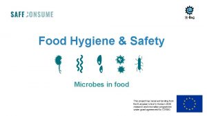 Food Hygiene Safety Microbes in food This project