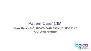 Patient Care CIMI Susan Matney Ph D RNCOB