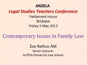 ANZELA Legal Studies Teachers Conference Parliament House Brisbane