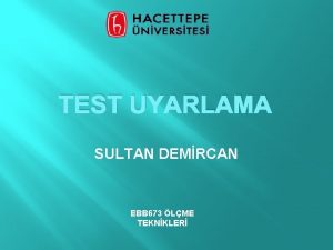 TEST UYARLAMA SULTAN DEMRCAN EBB 673 LME TEKNKLER