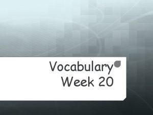 Vocabulary Week 20 Aegean Sea An arm of