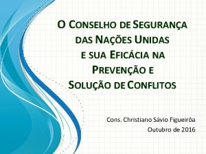 O CONSELHO DE SEGURANA DAS NAES UNIDAS E