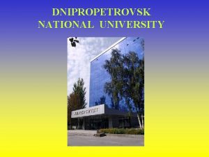 DNIPROPETROVSK NATIONAL UNIVERSITY Presents Methodology of designing distance