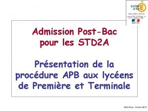 Admission PostBac pour les STD 2 A Prsentation