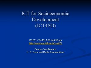 ICT for Socioeconomic Development ICT 4 SD CS