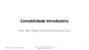 Contabilidade Introdutria Prof Me Diego Fernandes Emiliano Silva