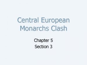 Central European Monarchs Clash Chapter 5 Section 3