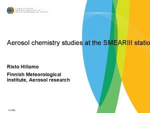 Aerosol chemistry studies at the SMEARIII statio Risto