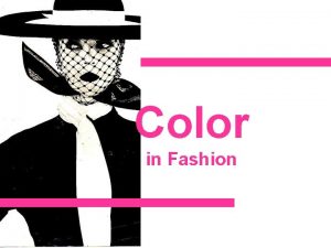 Color in Fashion Color Color Terms Hue is