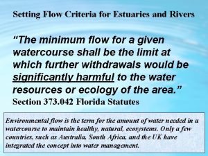 Setting Flow Criteria for Estuaries and Rivers The