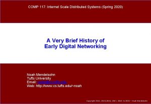 COMP 117 Internet Scale Distributed Systems Spring 2020